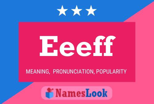 Eeeff Name Poster