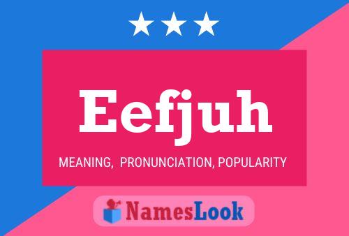 Eefjuh Name Poster