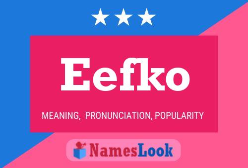 Eefko Name Poster