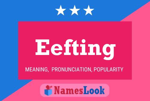 Eefting Name Poster