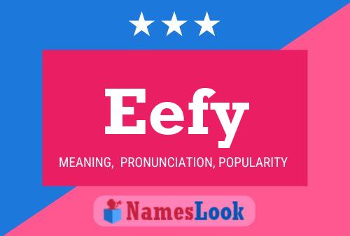 Eefy Name Poster