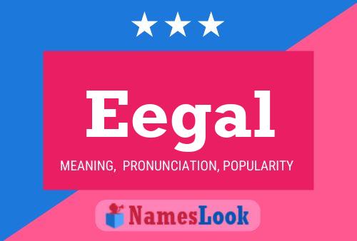 Eegal Name Poster