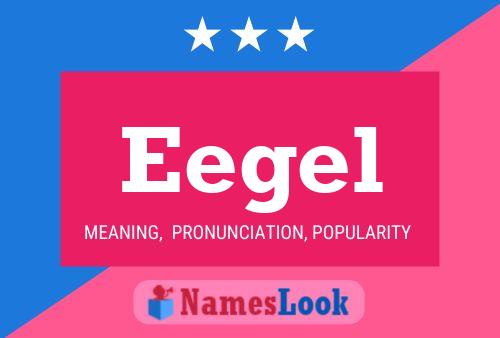 Eegel Name Poster