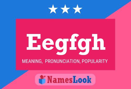 Eegfgh Name Poster