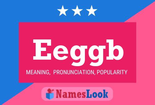 Eeggb Name Poster