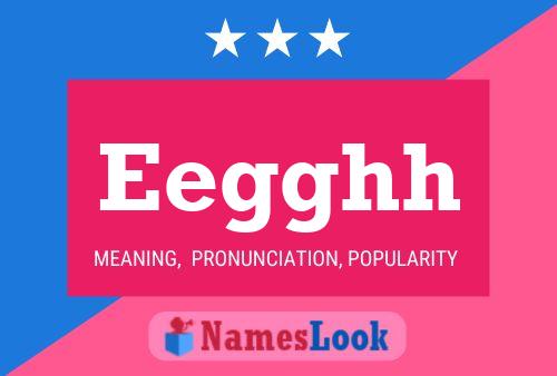 Eegghh Name Poster