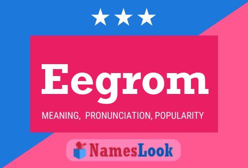 Eegrom Name Poster