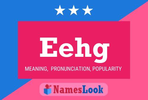 Eehg Name Poster