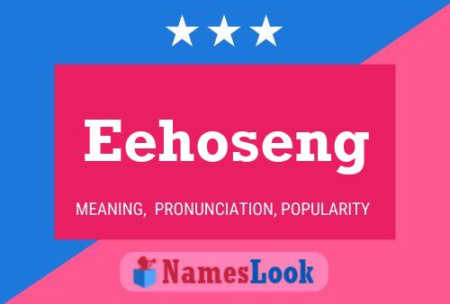 Eehoseng Name Poster