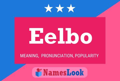 Eelbo Name Poster