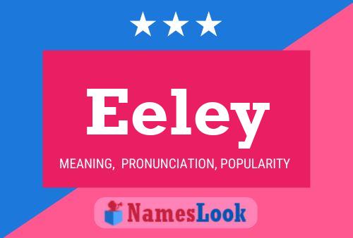 Eeley Name Poster