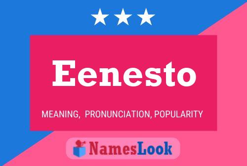 Eenesto Name Poster