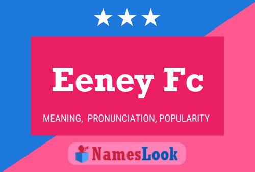 Eeney Fc Name Poster