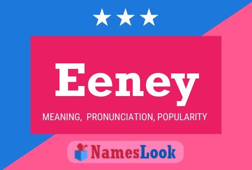 Eeney Name Poster