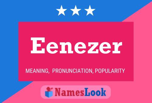 Eenezer Name Poster