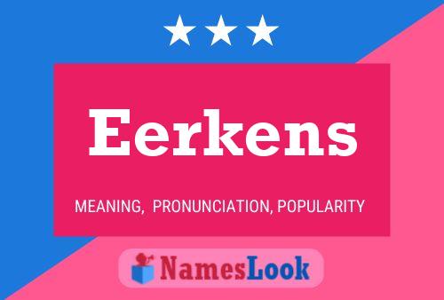 Eerkens Name Poster