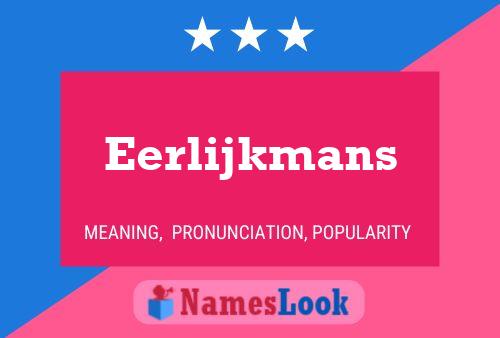 Eerlijkmans Name Poster