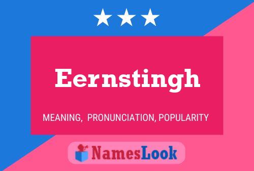 Eernstingh Name Poster