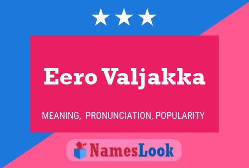 Eero Valjakka Name Poster