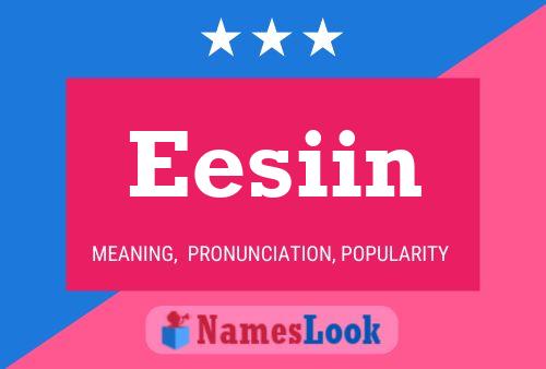 Eesiin Name Poster