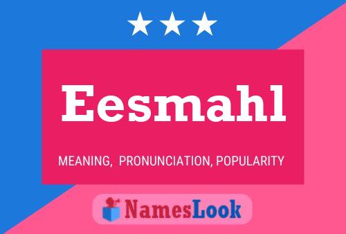 Eesmahl Name Poster