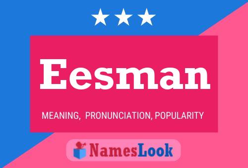 Eesman Name Poster