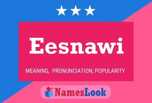 Eesnawi Name Poster