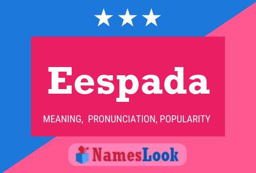 Eespada Name Poster