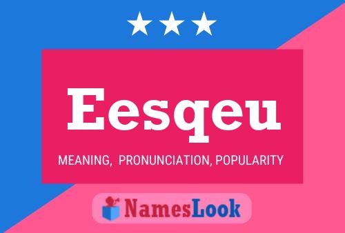 Eesqeu Name Poster