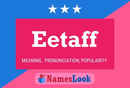 Eetaff Name Poster