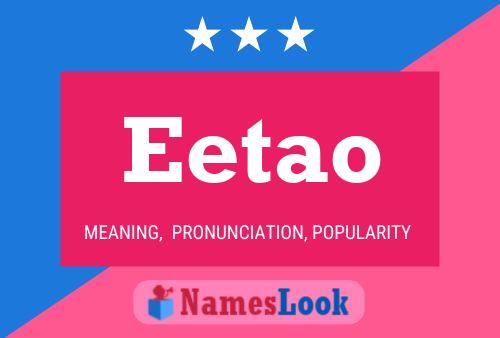 Eetao Name Poster