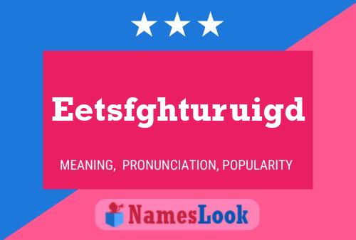 Eetsfghturuigd Name Poster