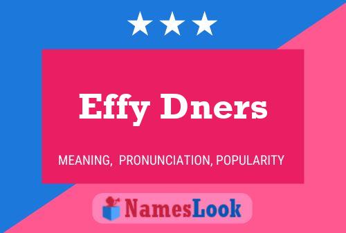 Effy Dners Name Poster