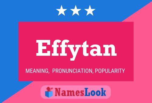 Effytan Name Poster