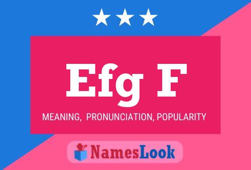 Efg F Name Poster