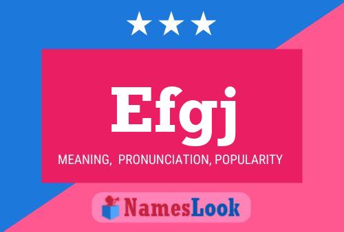 Efgj Name Poster