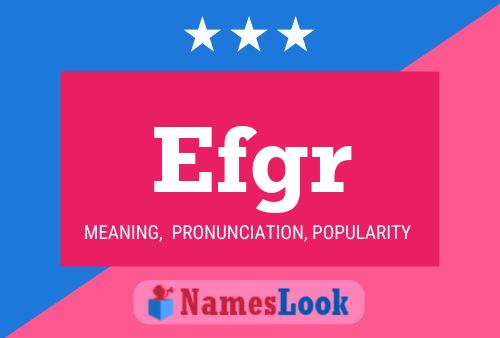 Efgr Name Poster