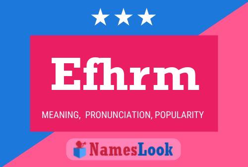 Efhrm Name Poster