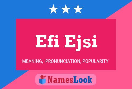 Efi Ejsi Name Poster