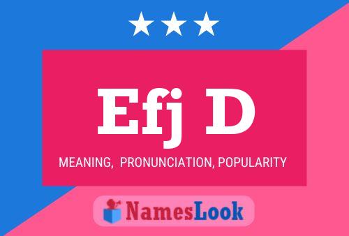 Efj D Name Poster