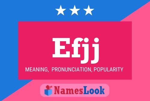 Efjj Name Poster