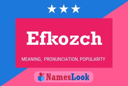 Efkozch Name Poster