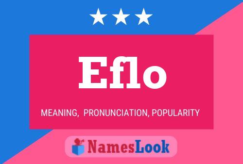 Eflo Name Poster