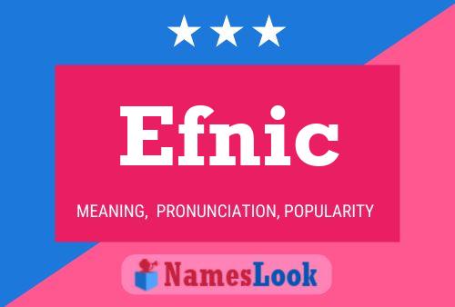 Efnic Name Poster