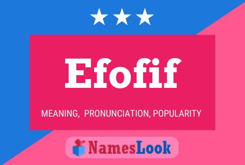 Efofif Name Poster