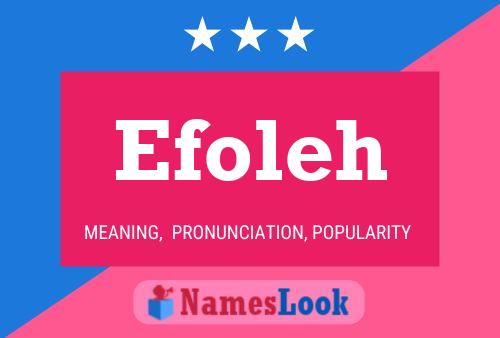 Efoleh Name Poster