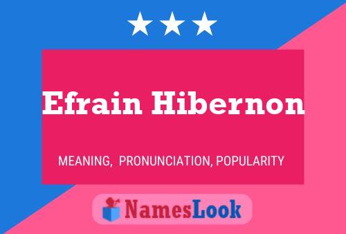 Efrain Hibernon Name Poster