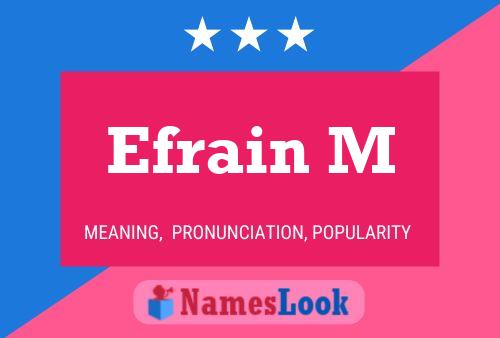 Efrain M Name Poster