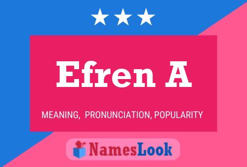 Efren A Name Poster