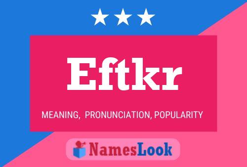 Eftkr Name Poster